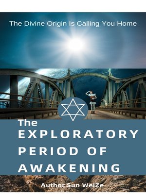 cover image of The Exploratory Period of Awakening the Divine Origin Is Calling You Home